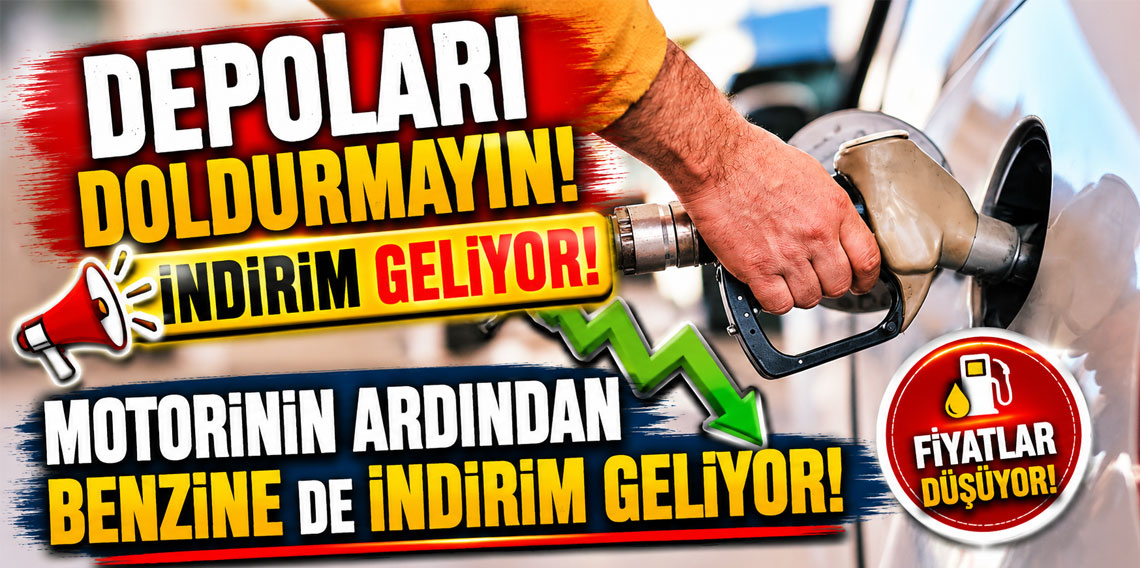 Depoları doldurmayın! İndirim geliyor! Motorinin ardından benzine de indirim geliyor!