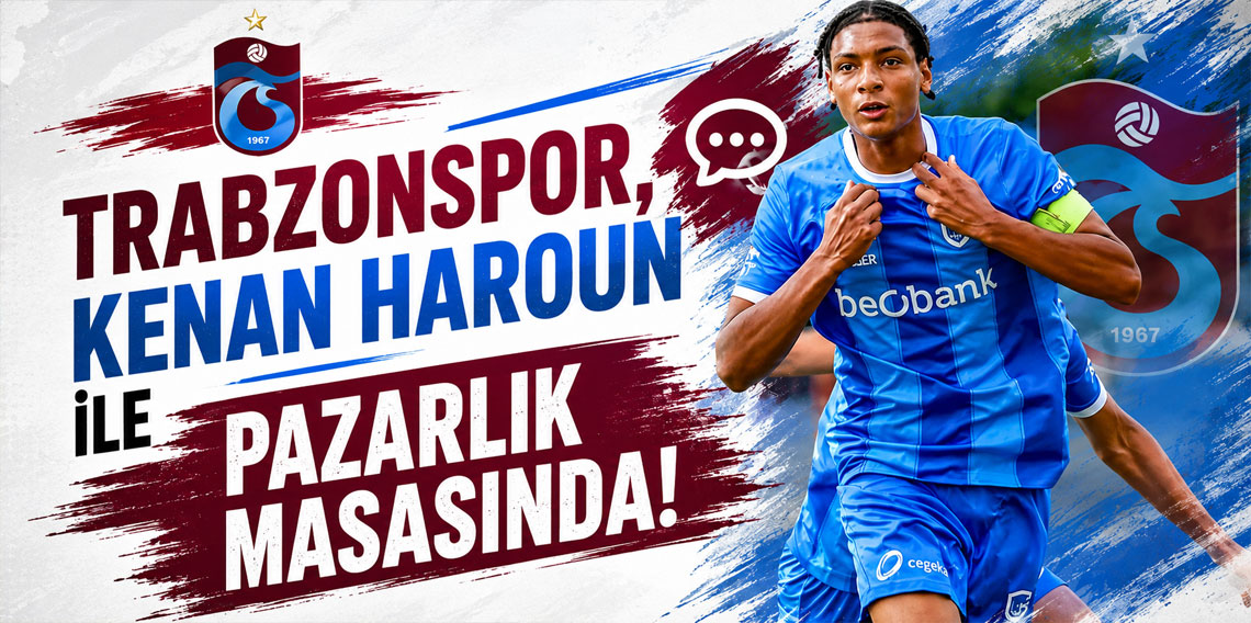 TRABZONSPOR, KENAN HAROUN İLE PAZARLIK MASASINDA!