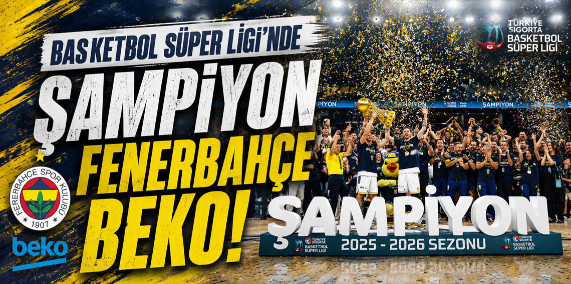 Basketbol Süper Ligi'nde şampiyon Fenerbahçe Beko!