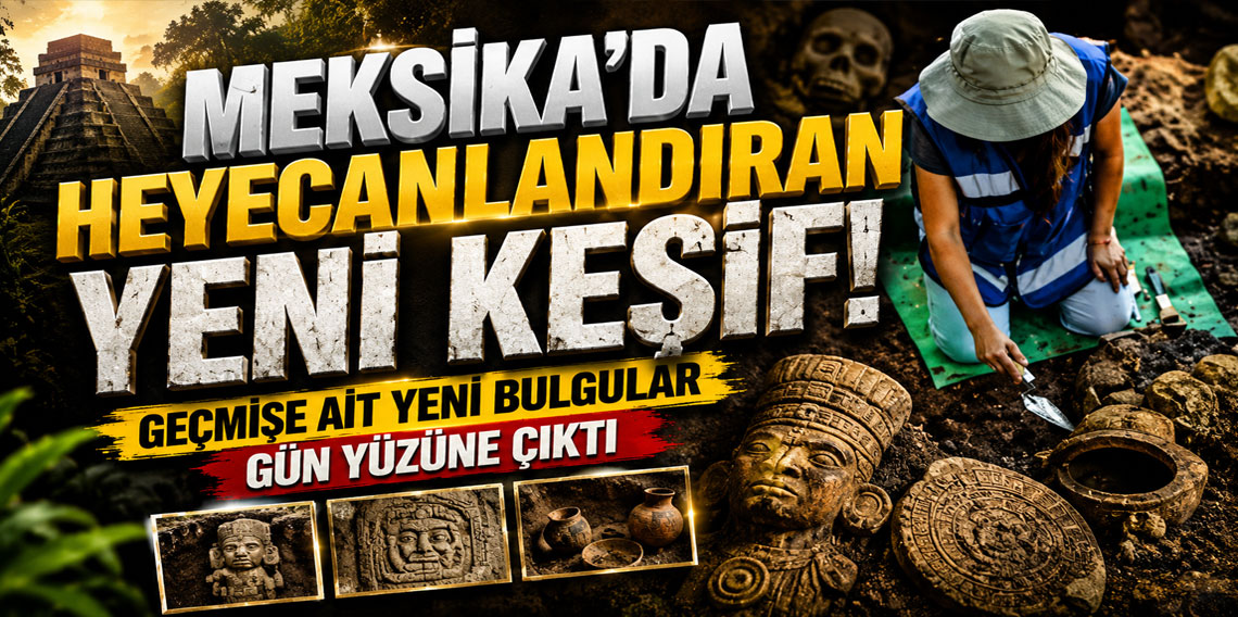 Meksika’da Tarihi Keşif! Daha Önce Görülmemiş Maya Kalıntıları Gün Yüzüne Çıkarıldı