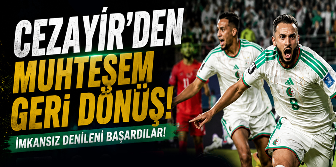 Cezayir geriden dönerek Ürdün'ü mağlup etti!