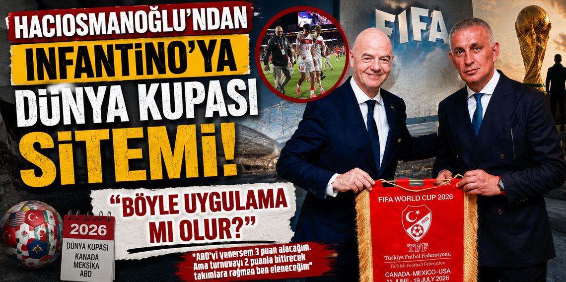 Hacıosmanoğlu'ndan Infantino'ya Dünya Kupası sitemi! 