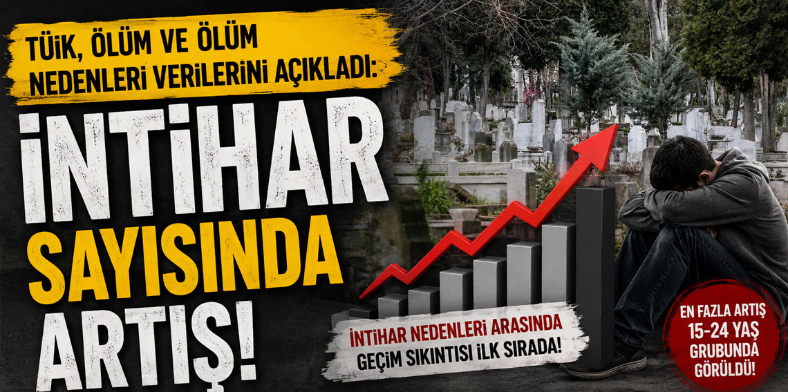 TÜİK, ölüm ve ölüm nedenleri verilerini açıkladı: İntihar sayısında artış!