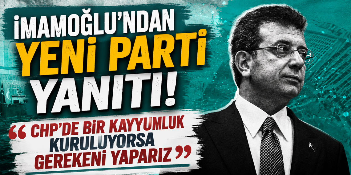 İmamoğlu'ndan yeni parti yanıtı: CHP'de bir kayyumluk kuruluyorsa gerekeni yaparız