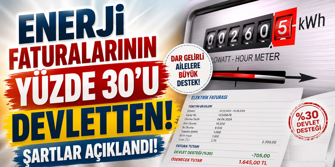 Enerji faturalarının yüzde 30'u devletten! Şartlar açıklandı!