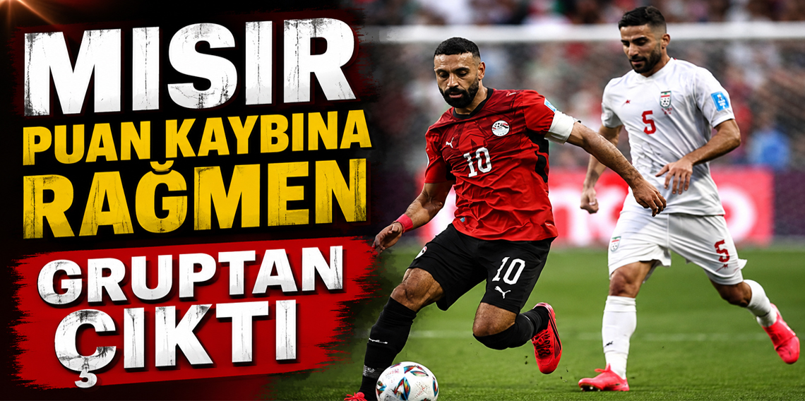 İran ile berabere kalan Mısır son 32'ye kaldı!