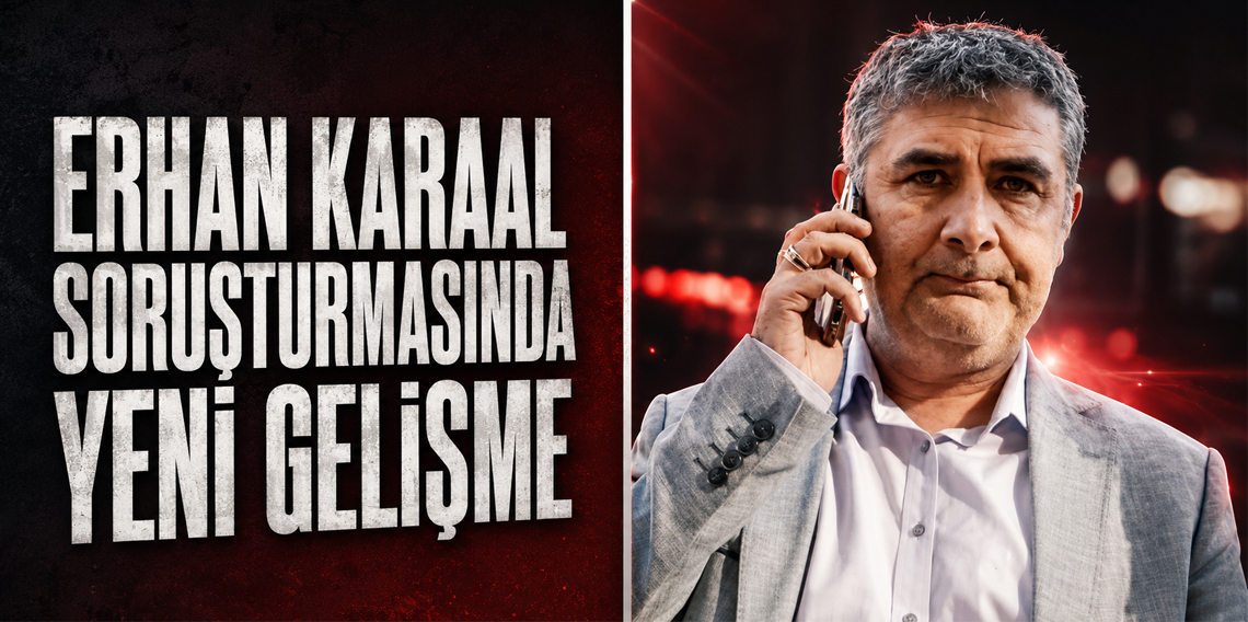 Erhan Karaal soruşturmasında 10 tutuklama