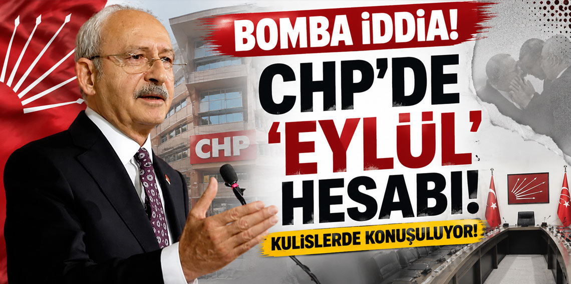 Bomba iddia! CHP'de 'Eylül' hesabı! Kulislerde konuşuluyor!