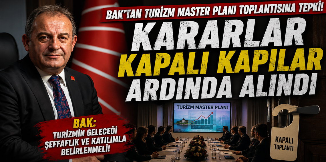 CHP Trabzon İl Başkanı Mustafa Bak'tan Turizm Master Planı Toplantısına Tepki