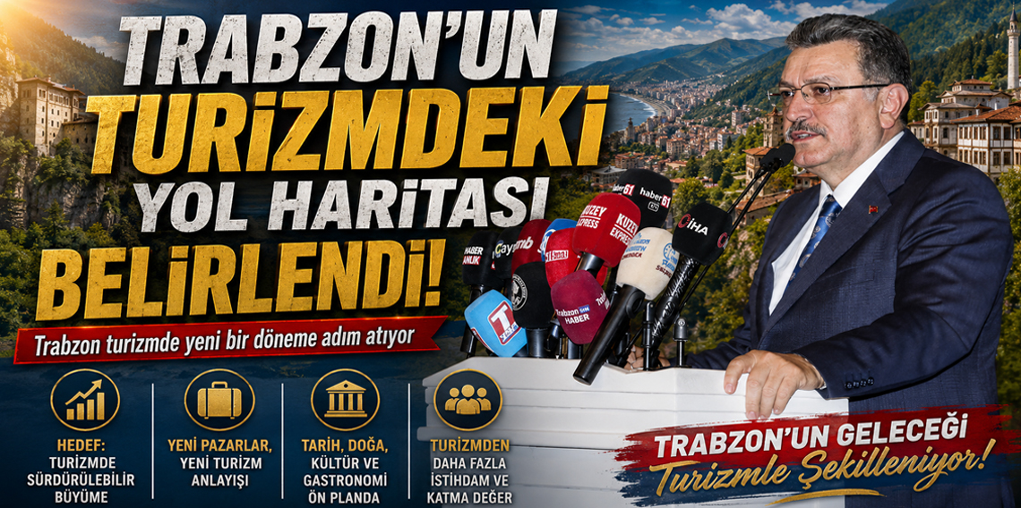 Trabzon Turizm Master Planı kamuoyuna açıklandı