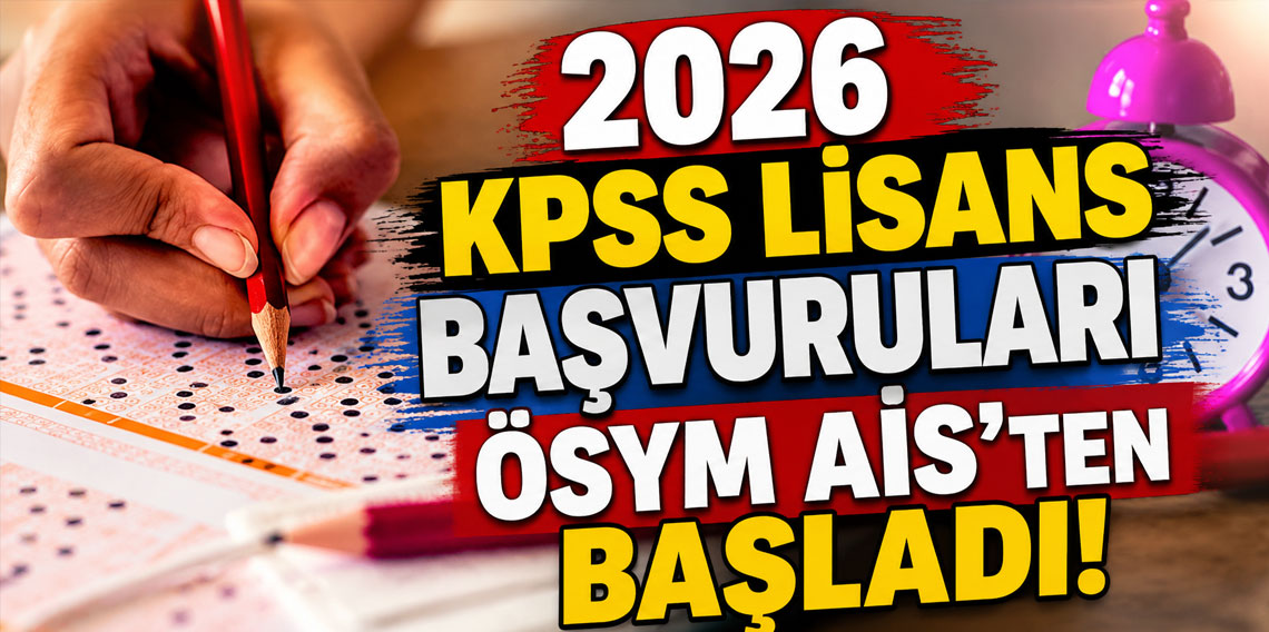2026 KPSS lisans başvuruları ÖSYM AİS'ten başladı!