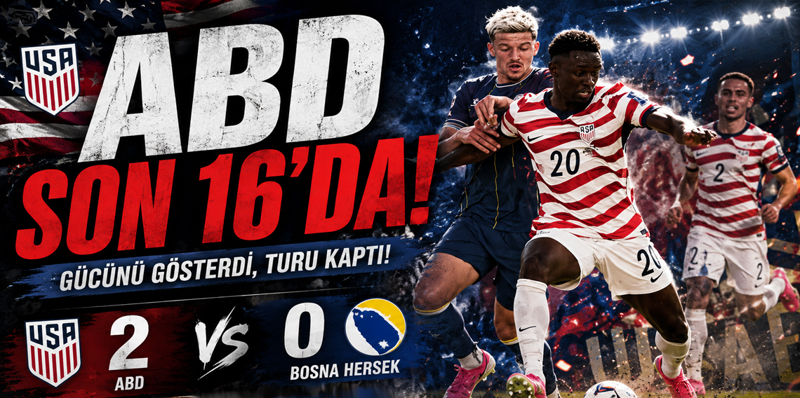 Bosna Hersek'i saf dışı bırakan ABD son 16'da!