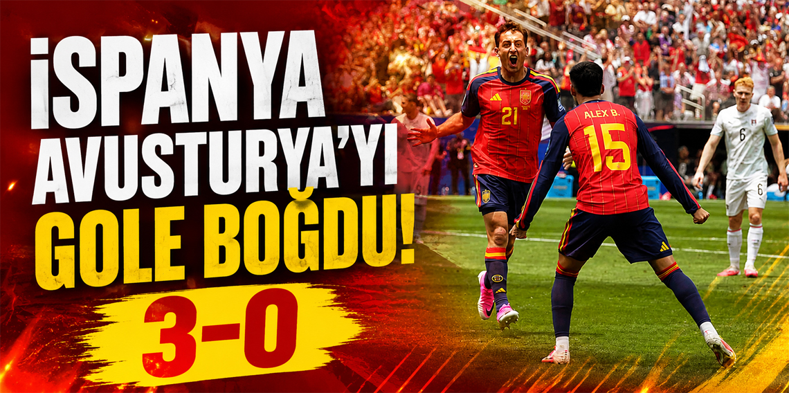 İspanya, Avusturya'yı 3 golle geçerek son 16'ya kaldı