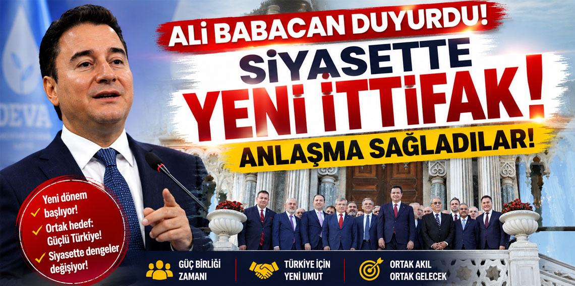 Ali Babacan duyurdu! Siyasette yeni ittifak! Anlaşma sağladılar!