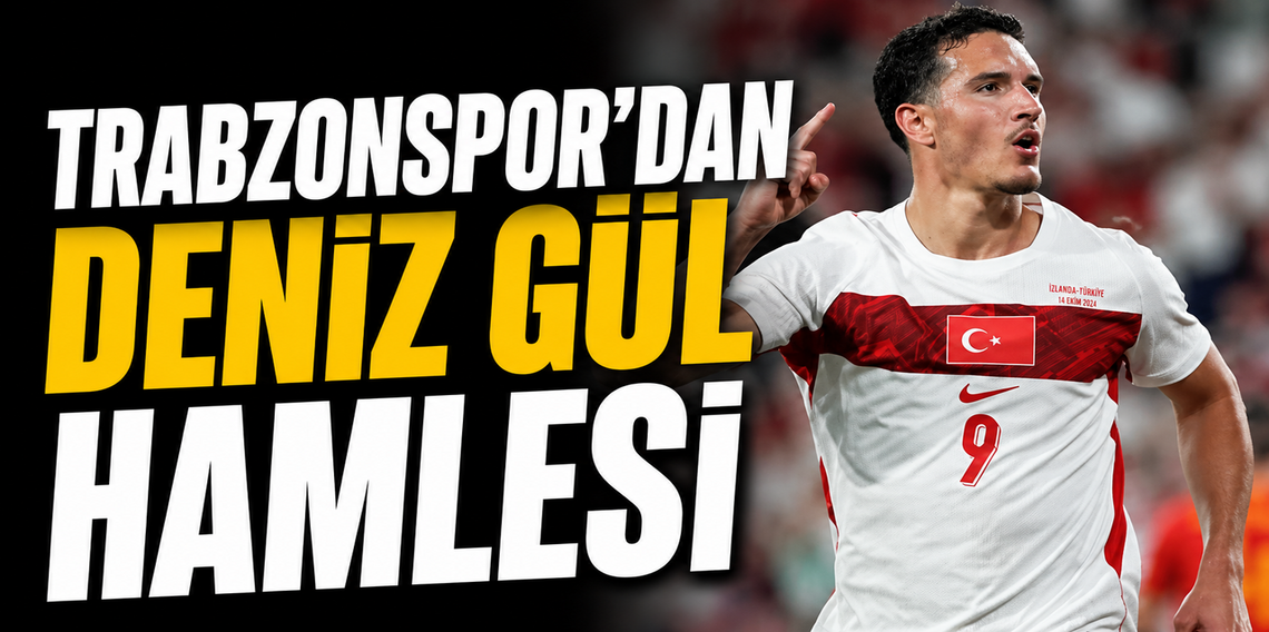 Trabzonspor Transferde Bombayı Patlatıyor! Forvete Deniz Gül! 