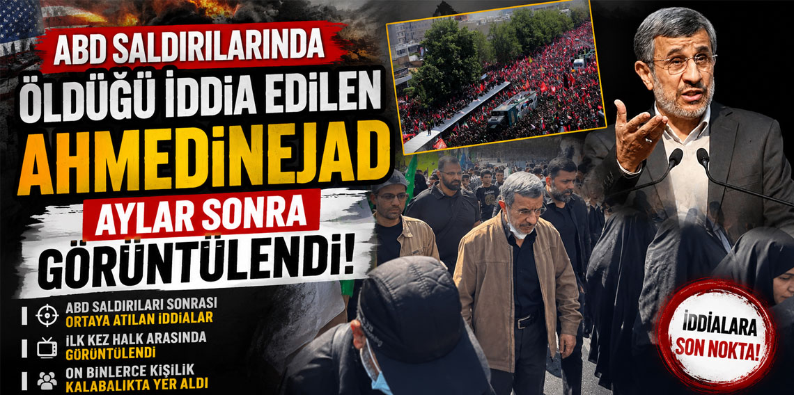 ABD saldırılarında öldüğü iddia edilen Ahmedinejad aylar sonra görüntülendi