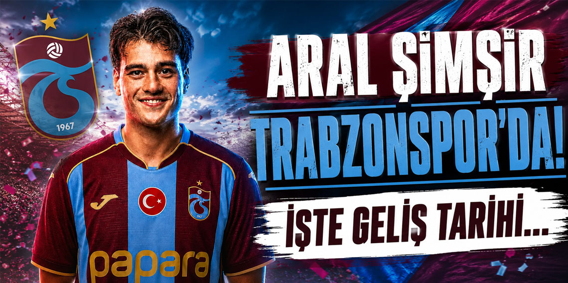 Aral Şimşir Trabzonspor'da! İşte geliş tarihi...