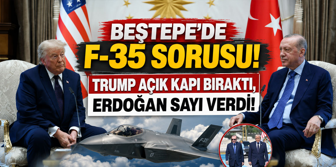 Beştepe'de F-35 sorusu! Trump açık kapı bıraktı, Erdoğan sayı verdi!