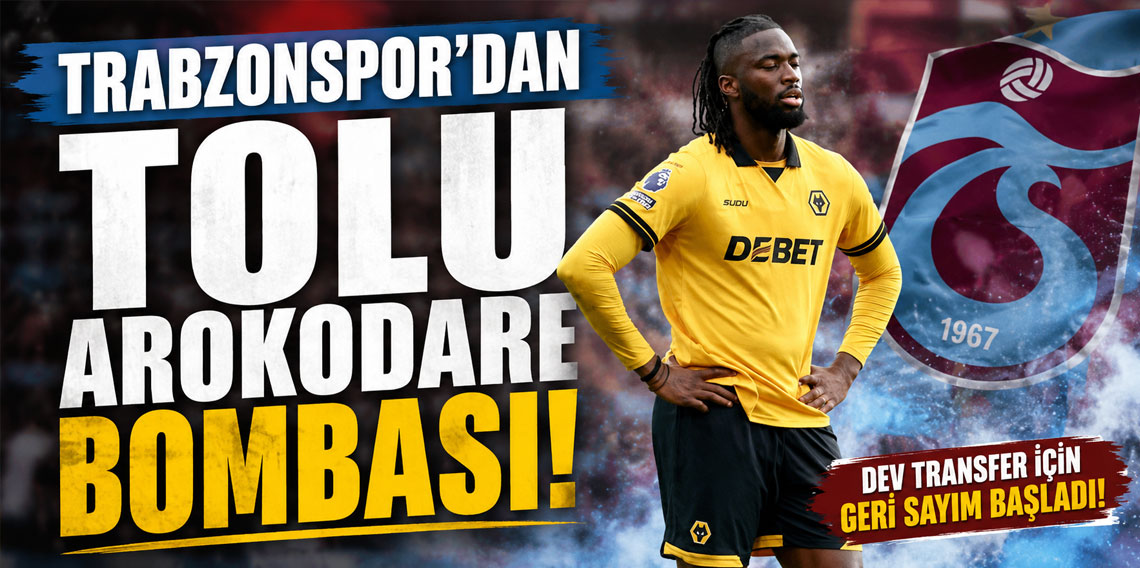 TRABZONSPOR’DAN TOLU AROKODARE BOMBASI!