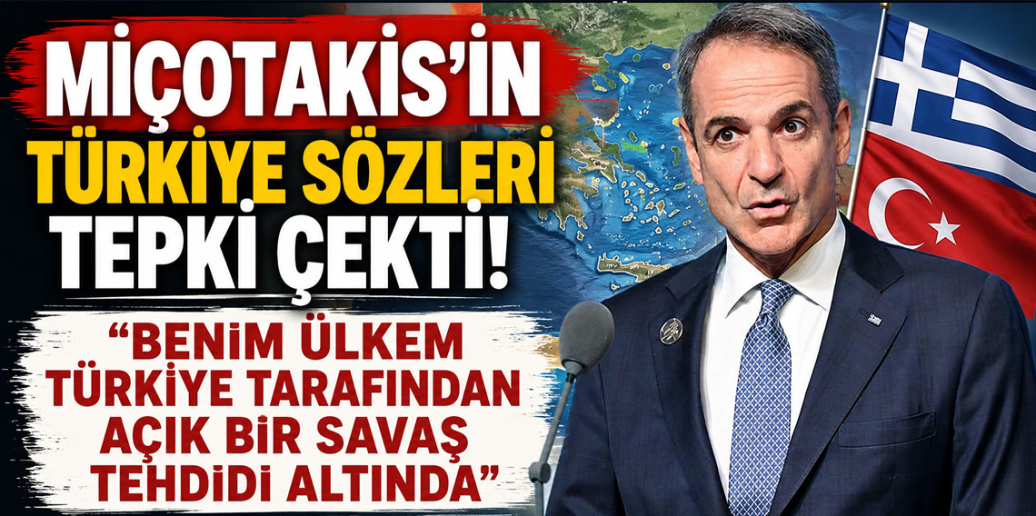 Miçotakis'in Türkiye sözleri tepki çekti! 