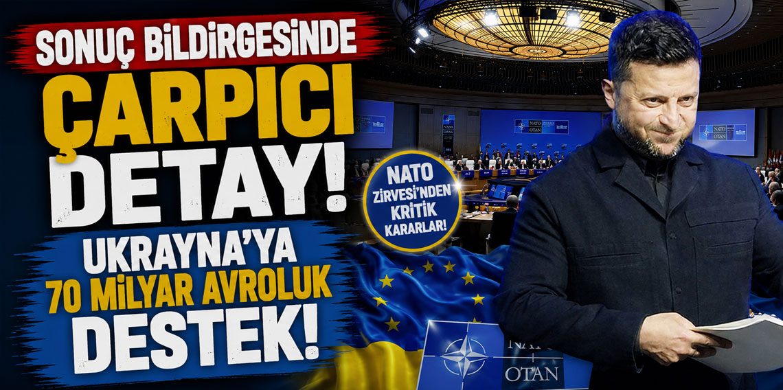 Sonuç bildirgesinde çarpıcı detay! Ukrayna'ya 70 milyar avroluk destek