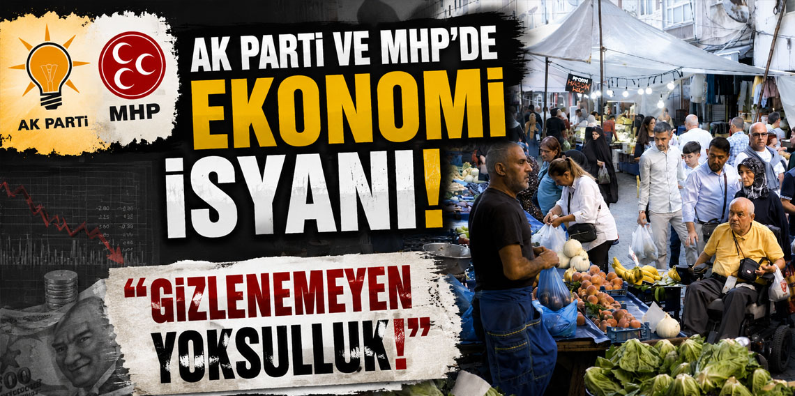 AK Parti ve MHP’de ekonomi isyanı