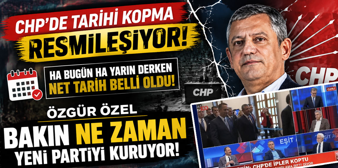 CHP'de tarihi kopma resmileşiyor! Ha bugün ha yarın derken net tarih belli oldu: Özgür Özel bakın ne zaman yeni partiyi kuruyor...