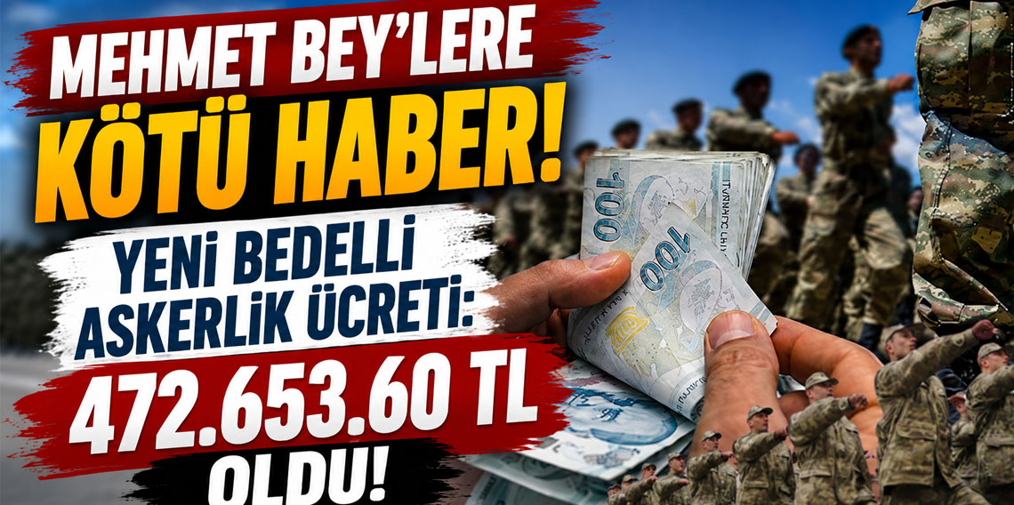 Bedelli askerlik ücreti belli oldu!