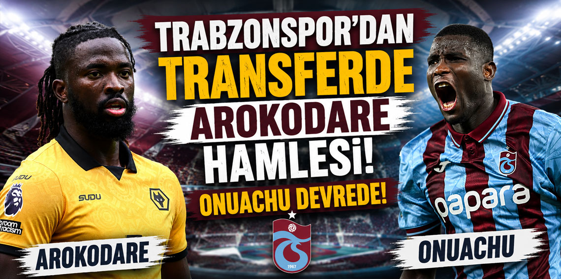Trabzonspor'dan transferde Tolu Arokodare hamlesi! Onuachu devrede!