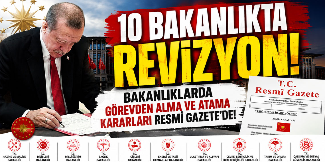 Bakanlıklarda görevden alma ve atama kararları Resmi Gazete'de!