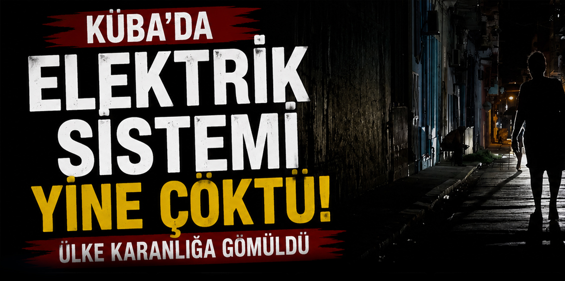 Küba'da elektrik sistemi yine çöktü