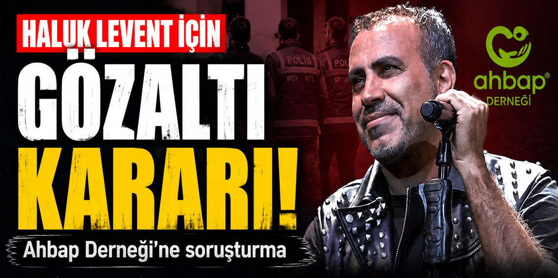 Ahbap Derneği'ne soruşturma: Haluk Levent hakkında gözaltı kararı