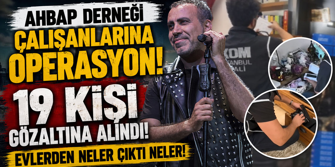 Ahbap Derneği çalışanlarına operasyon! 19 kişi gözaltına alındı!