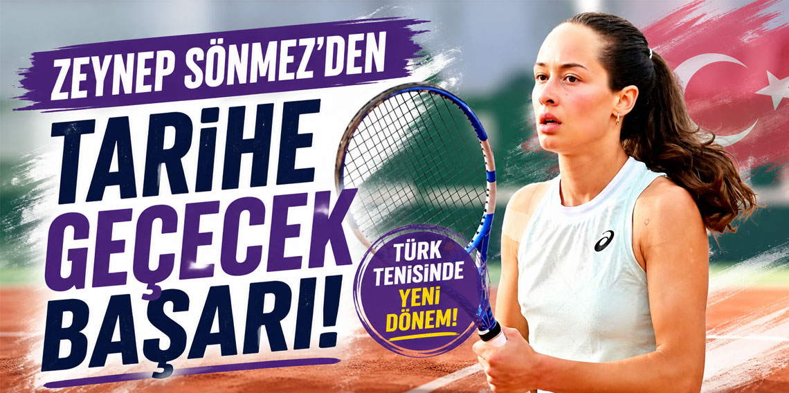 ZEYNEP SÖNMEZ’DEN TARİHE GEÇECEK BAŞARI!	
