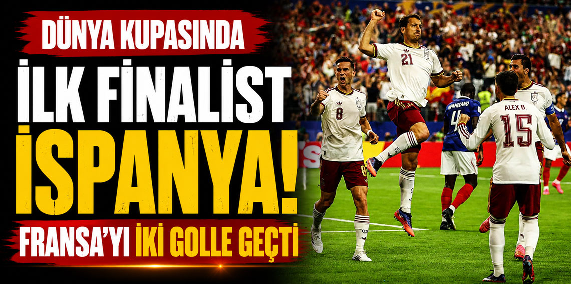 2026 Dünya Kupası'nda ilk finalist İspanya