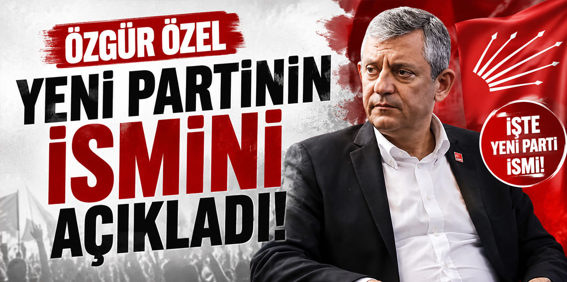 Özgür Özel yeni partinin ismini açıkladı!