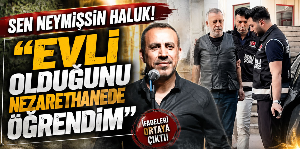Haluk Levent gurbetçiyi böyle kandırmış: Evli olduğunu nezarethanede öğrendim