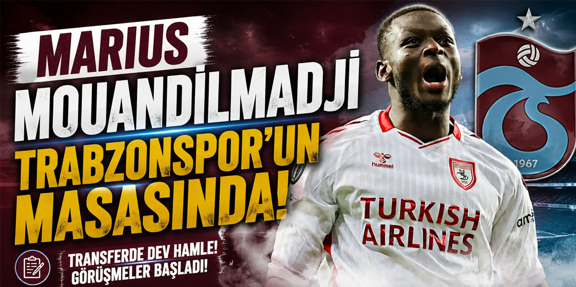 MARİUS MOUANDİLMADJİ TRABZONSPOR’UN MASASINDA!