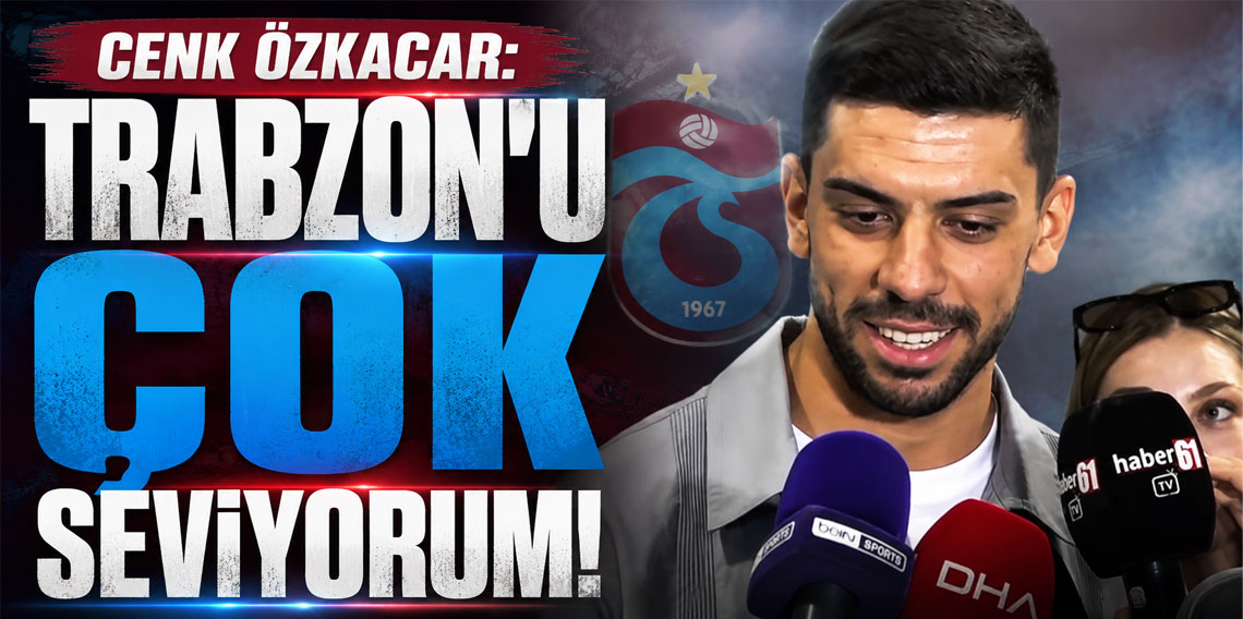 Cenk Özkacar Trabzon'da 