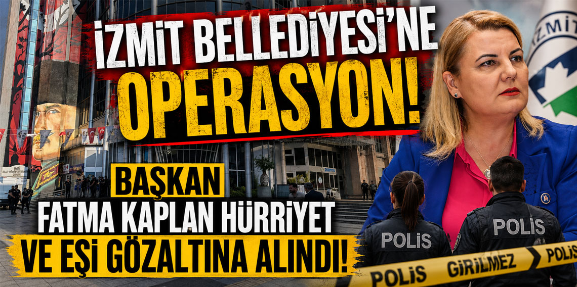 İzmit Belediyesi'ne operasyon! Başkan Fatma Kaplan Hürriyet ve eşi gözaltına alındı