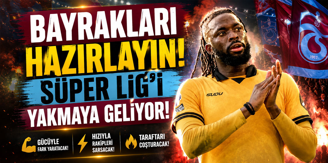 BAYRAKLARI HAZIRLAYIN! SÜPER LİG’İ YAKMAYA GELİYOR!