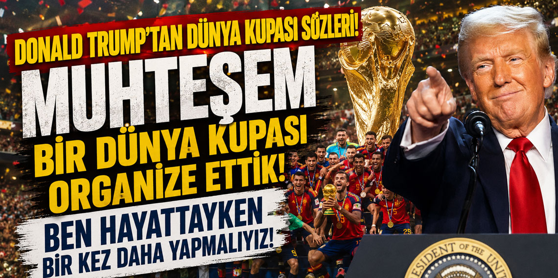 DONALD TRUMP'TAN DÜNYA KUPASI SÖZLERİ! MUHTEŞEM BİR DÜNYA KUPASI ORGANİZE ETTİK! BEN HAYATTAYKEN BİR KEZ DAHA YAPMALIYIZ!