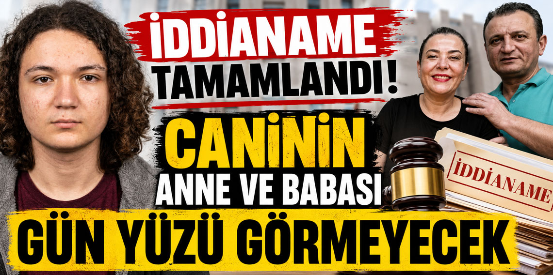 Kahramanmaraş okul saldırganının babası ve annesi için iddianame hazırlandı