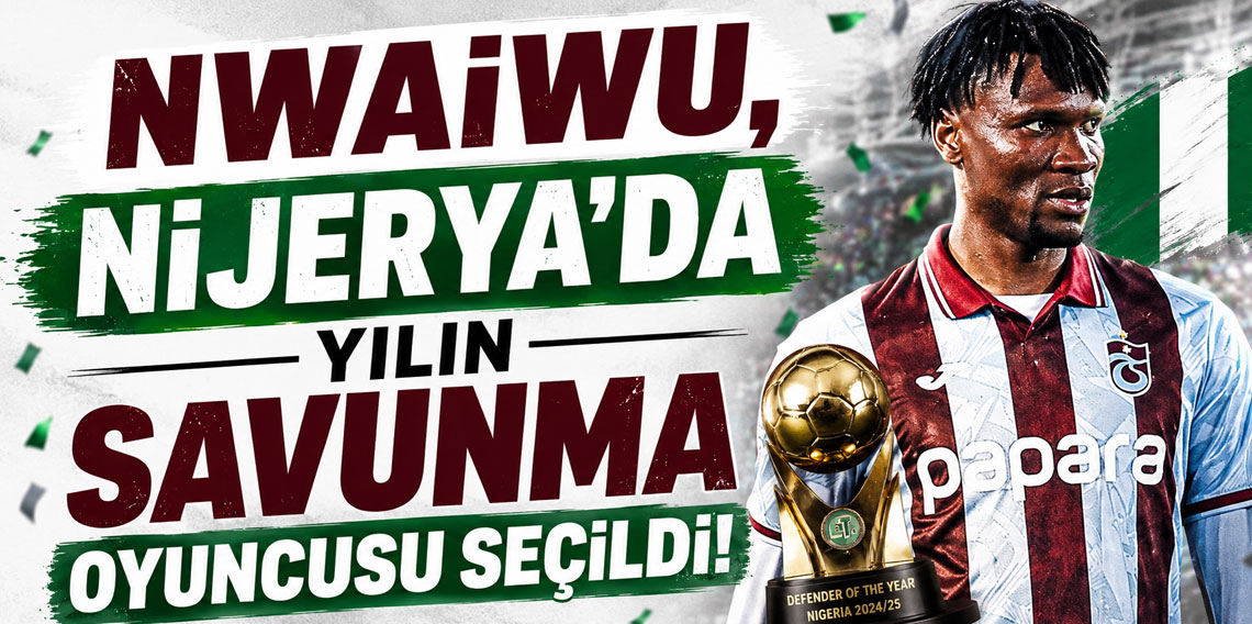 NWAİWU, NİJERYA'DA YILIN SAVUNMA OYUNCUSU SEÇİLDİ!