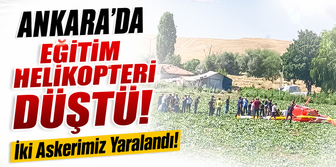 Ankara'da eğitim helikopteri düştü
