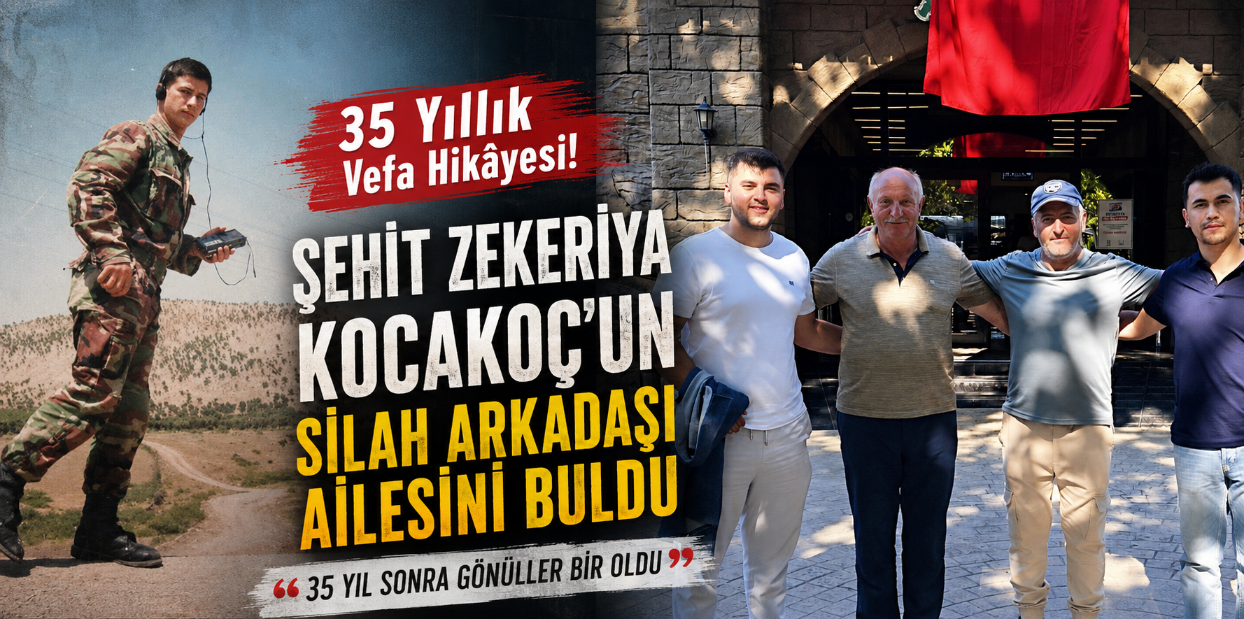 35 Yıllık Vefa Hikâyesi! Şehit Zekeriya Kocakoç'un Silah Arkadaşı Ailesini Buldu