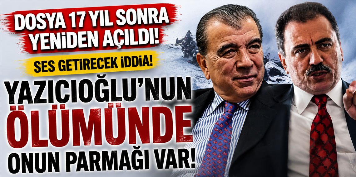 Avukatından çarpıcı iddia: Yazıcıoğlu'nun ölümünde Enver Altaylı'nın parmağı var