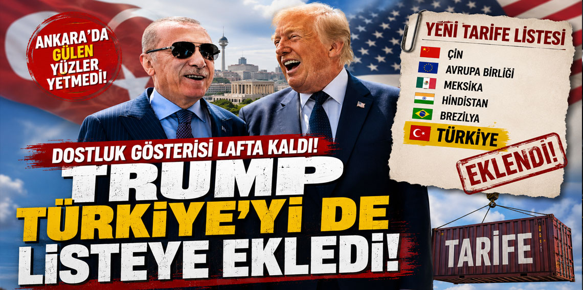 Ankara'daki dostluk gösterisi lafta kaldı! Trump Türkiye'yi de listeye ekledi!