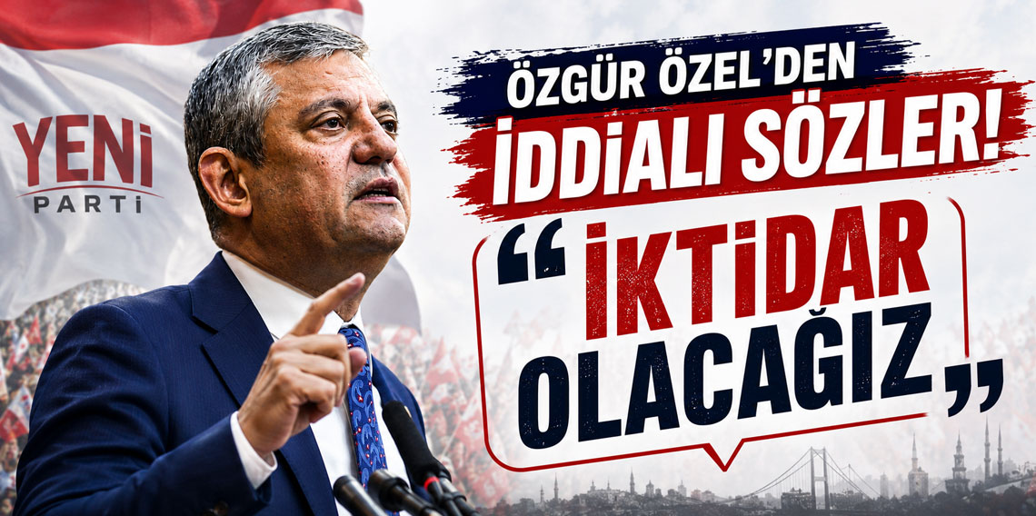 Özgür Özel'den YENİ Parti mesajı: Yolumuz iktidar yoludur