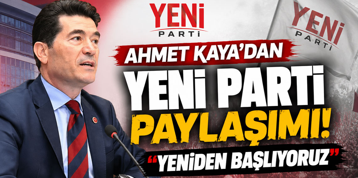 Ahmet Kaya'dan YENİ Parti paylaşımı: 